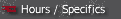 Hours / Specifics