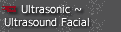 Ultrasonic - Ultrasound Facial